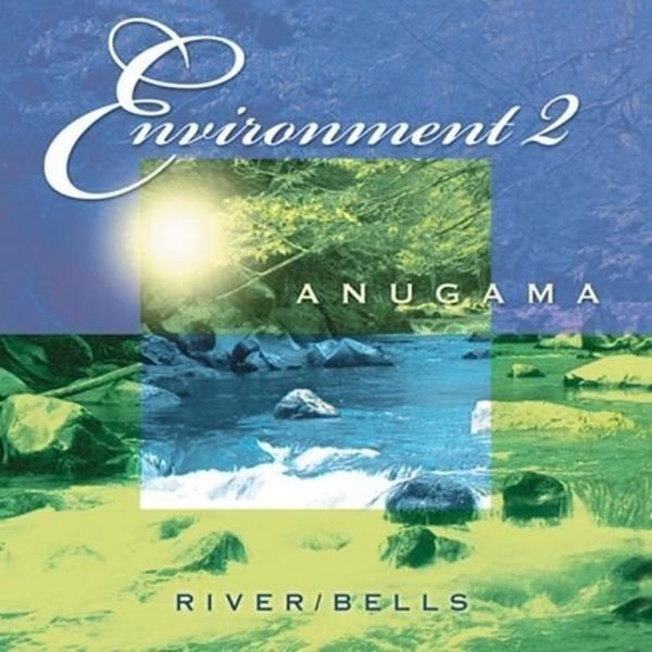 Bild von Anugama: River & Bells - Environment 2 (CD)