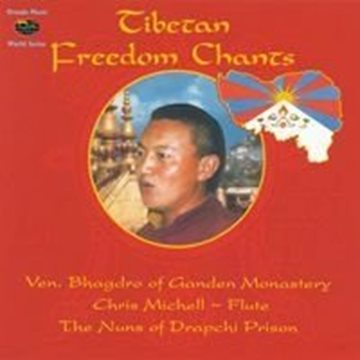 Bild von Bhagdro &  Michell, Chris: Tibetan Freedom Chants (CD)
