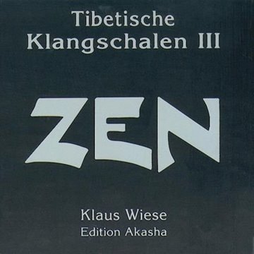Bild von Wiese, Klaus: Tibetische Klangschalen 3 (Zen) (CD)