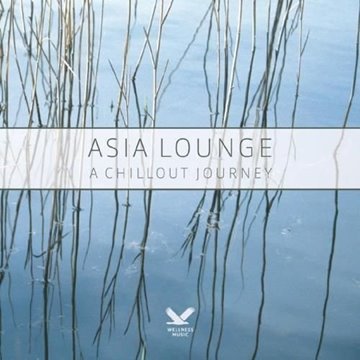 Bild von V. A. (Wellness Music): Asia Lounge (CD+DVD)