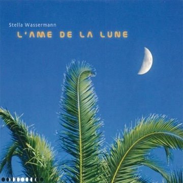 Bild von Wassermann, Stella: L'Ame de la Lune (CD)