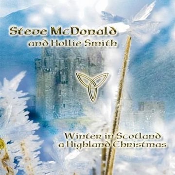 Bild von McDonald, Steve & Smith, Hollie: Winter in Scotland - A Highland Christmas (CD)