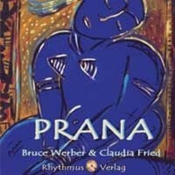 Bild von Werber, Bruce & Fried, Claudia: Prana (CD)
