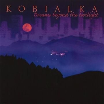 Bild von Kobialka, Daniel: Dreams Beyond the Twilight (CD)