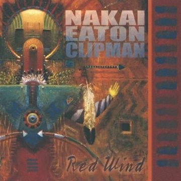 Bild von Nakai, Eaton, Clipman: Red Wind (CD)