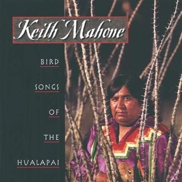 Bild von Mahoni, Keith: Bird Songs of the Hualapai (CD)