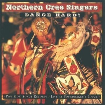 Bild von Northern Cree Singers: Dance Hard! (CD)