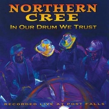 Bild von Northern Cree Singers: In Our Drum We Trust* (CD)