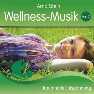 Bild von Stein, Arnd: Wellness Music Vol. 2 - Traumhafte Entspannung (CD)