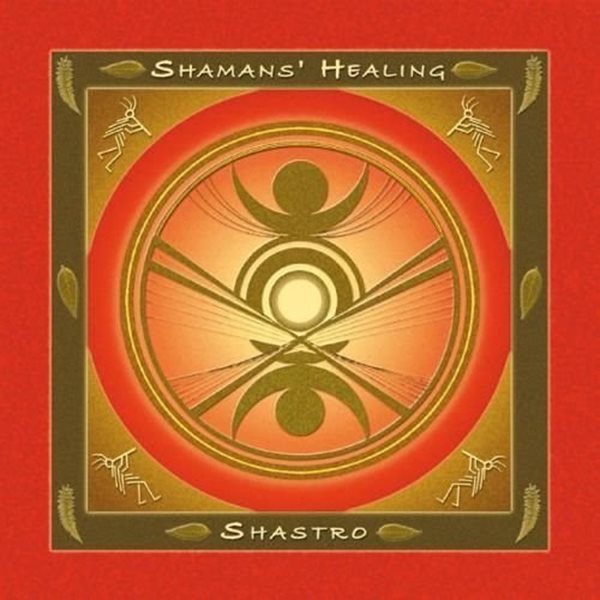 Bild von Shastro: Shaman's Healing (CD)
