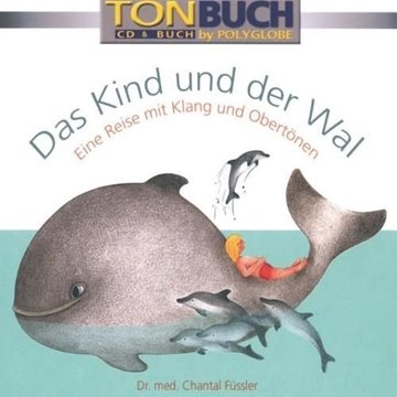 Bild von Füssler, Chantal Dr. med: Das Kind und der Wal (CD+Buch)