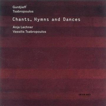 Bild von Lechner, Anja & Tsabropoulos, Vassilis: Chants, Hymns and Dances - Gurdjieff* (C