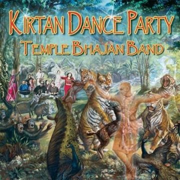 Bild von Temple Bhajan Band: Kirtan Dance Party (CD)