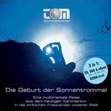 Bild von tOM Sonnentrommler: Die Geburt der Sonnentrommel (CD+DVD)