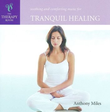Bild von Miles, Anthony: Tranquil Healing (CD)