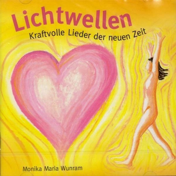Bild von Wunram, Monika: Lichtwellen -  Kraftvolle Lieder der neuen Zeit (CD)