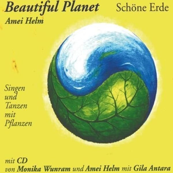 Bild von Helm, Amei & Wunram, Monika & Gila Antara: Beautiful Planet - Schöne Erde* (CD+B