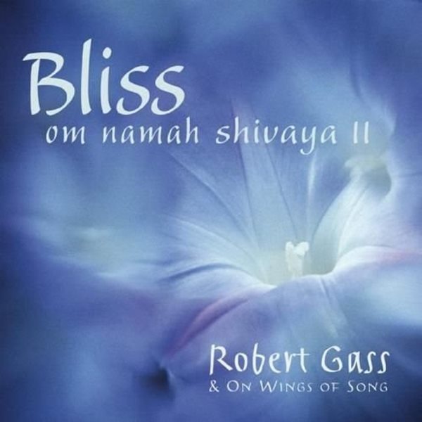 Bild von Gass, Robert: Bliss - Om Namah Shivaya Vol. 2 (CD)