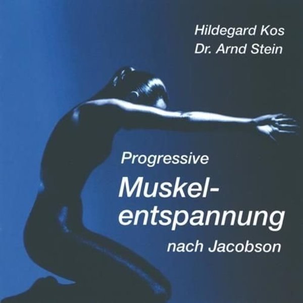 Bild von Stein, Arnd & Kos, Hildegard: Progressive Muskelentspannung nach Jacobson (CD)