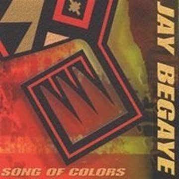 Bild von Begaye, Jay: Song of Colors (CD)