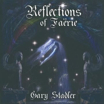 Bild von Stadler, Gary: Reflections of Faerie* (CD)