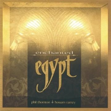 Bild von Thornton, Phil & Ramzy, Hossam: Enchanted Egypt (CD)
