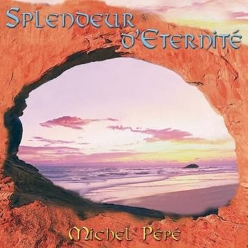 Bild von Pepe, Michel: Splendeur d'Eternite (CD)