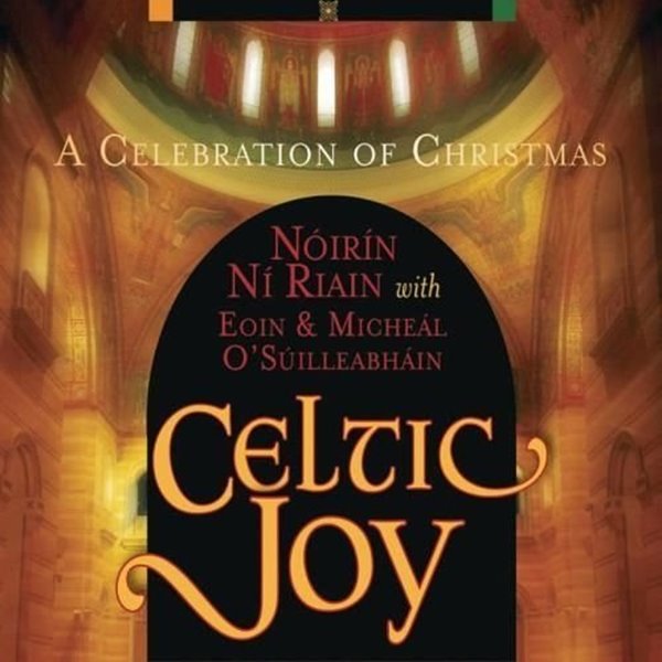 Bild von Noirin Ni Riain: Celtic Joy - A Celebration of Christmas (CD)
