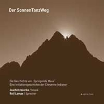 Bild von Goerke, Joachim & Lampe, Rolf: Der SonnenTanzWeg (CD)
