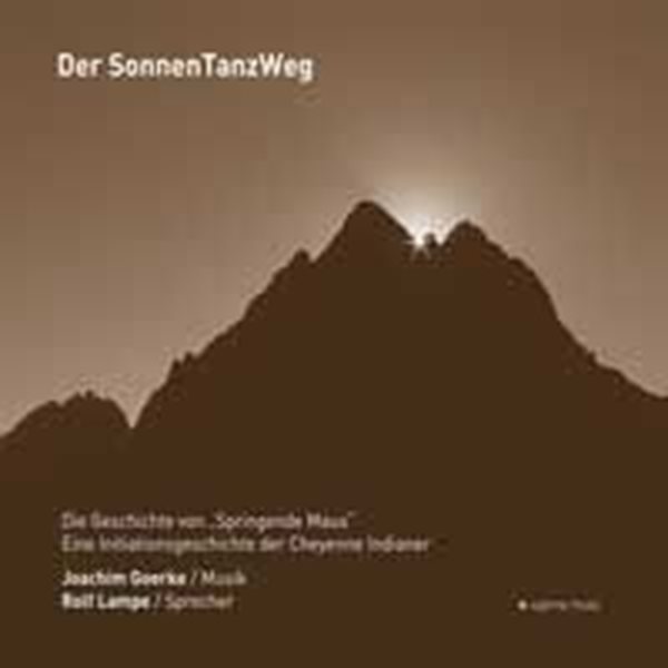 Bild von Goerke, Joachim & Lampe, Rolf: Der SonnenTanzWeg (CD)