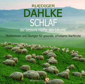 Bild von Dahlke, Rüdiger: Schlaf die bessere Hälfte des Lebens (CD)