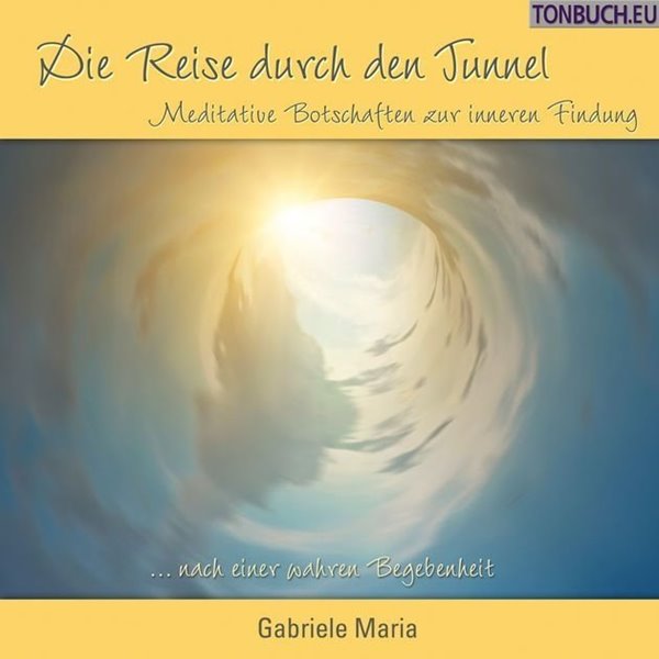Bild von Gabriele Maria: Die Reise durch den Tunnel (CD)