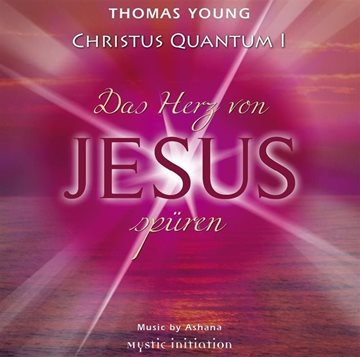 Bild von Young,Thomas: Christus Quantum 1 - Das Herz von Jesus spüren* (CD)