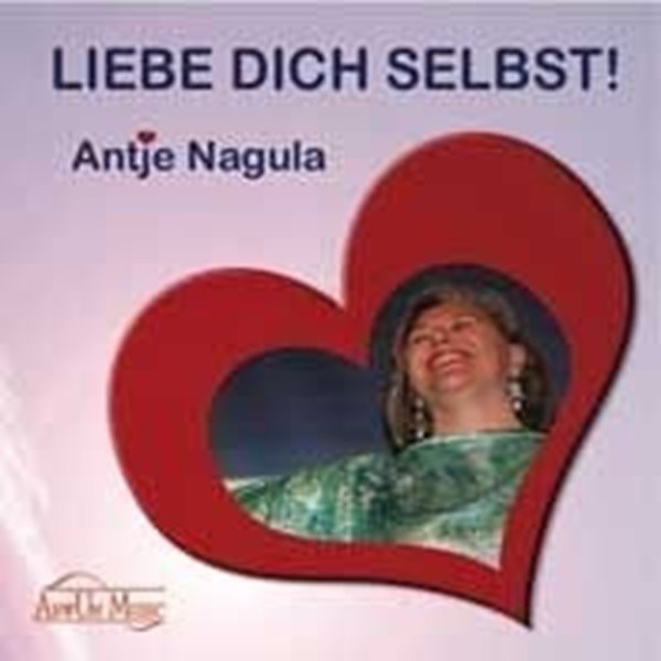 Bild von Nagula, Antje: Liebe Dich Selbst!* (MaxiSingle-CD)