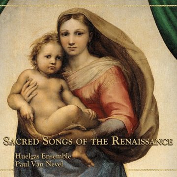 Bild von Huelgas Ensemble - Paul van Nevel: Sacred Songs of the Renaissance (CD)