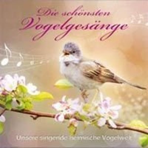 Bild von Dingler, Karl-Heinz: Die schönsten Vogelgesänge* (CD)