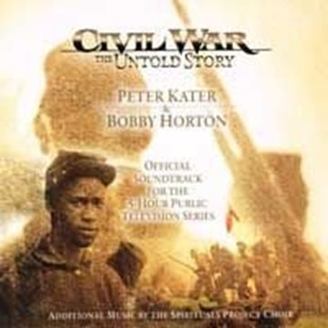 Bild von Kater, Peter & Horton, Bobby: Civil War the Untold Story - Original Soundtrack (