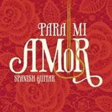 Bild von Somerset Series: Para Mi Amor - Spanish Guitar (CD)