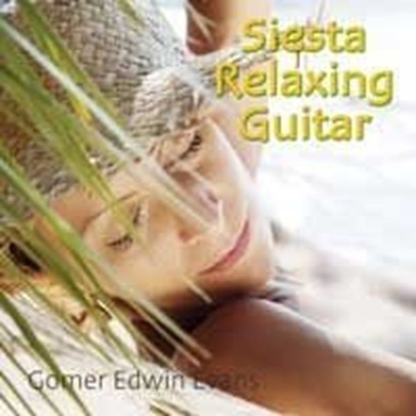 Bild von Somerset Series - Gomer Edwin Evans: Siesta Relaxing Guitar (CD)