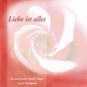 Bild von Ziegler, Gerd Bodhi: Liebe ist alles (CD)