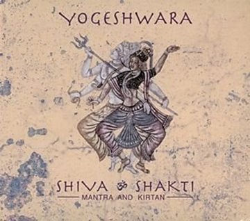 Bild von Yogeshwara: Shiva & Shakti - Mantra and Kirtan (CD)