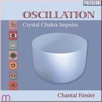 Bild von Füssler, Chantal: Oscillation - Crystal Chakra Impulse (CD)