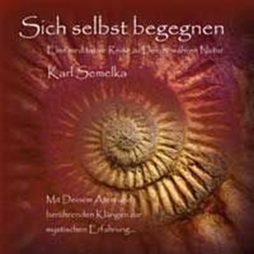Bild von Semelka, Karl: Sich selbst begegnen (CD)