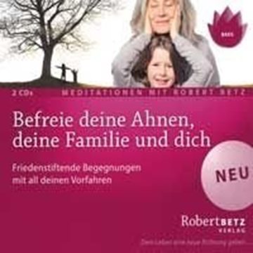 Bild von Betz, Robert: Befreie deine Ahnen, deine Familie und Dich* (2CDs)