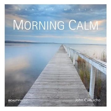 Bild von Camacho, John: Morning Calm (GEMA-Frei!) (CD)
