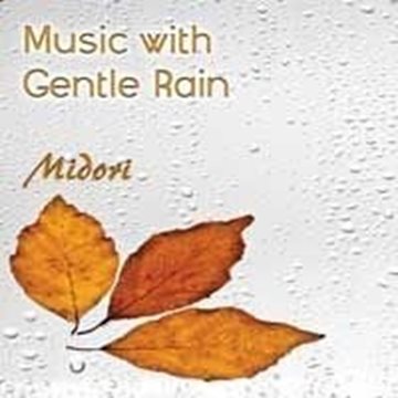 Bild von Midori: Music with Gentle Rain (CD)
