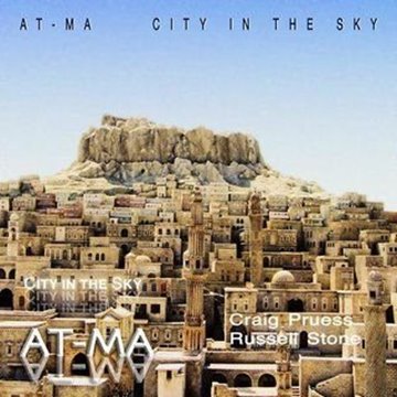 Bild von Pruess, Craig & Stone, Russell: At Ma - City in the Sky (CD)