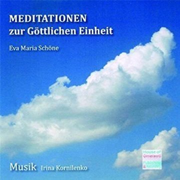 Bild von Schöne, Eva Maria & Irina Kornilenko: Meditationen zur Göttlichen Einheit (CD)