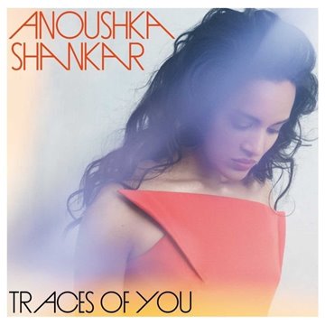Bild von Shankar, Anoushka: Traces Of You* (CD)