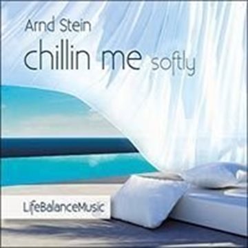 Bild von Stein, Arnd: Chillin me softly* (CD)